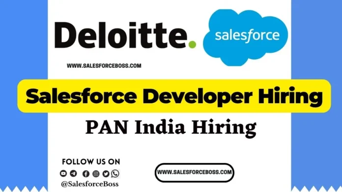 Deloitte Hiring Salesforce Developer 2025